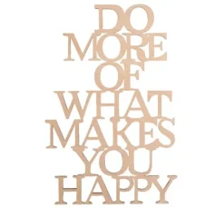 Holzschrift "Do more what makes you happy"